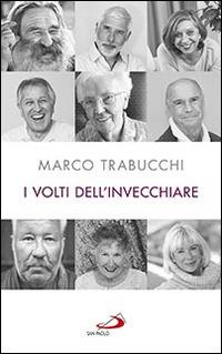I volti dell'invecchiare - Marco Trabucchi - copertina