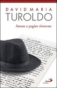Amare e pagine ritrovate - David Maria Turoldo - copertina