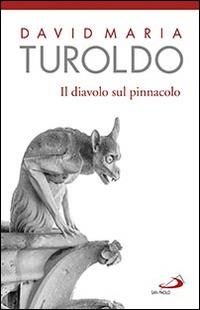 Il diavolo sul pinnacolo. Le tentazioni di Gesù - David Maria Turoldo - copertina