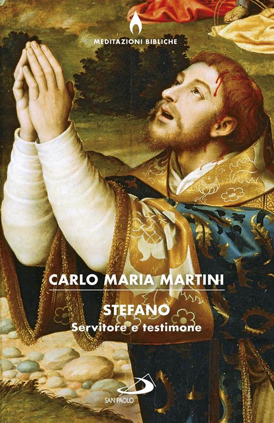Stefano servitore e testimone - Carlo Maria Martini - copertina