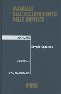 Manuale dell'accertamento delle imposte - Saverio Capolupo - copertina