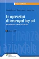 Le operazioni di leveraged buy out. Aspetti legali, tributari e finanziari