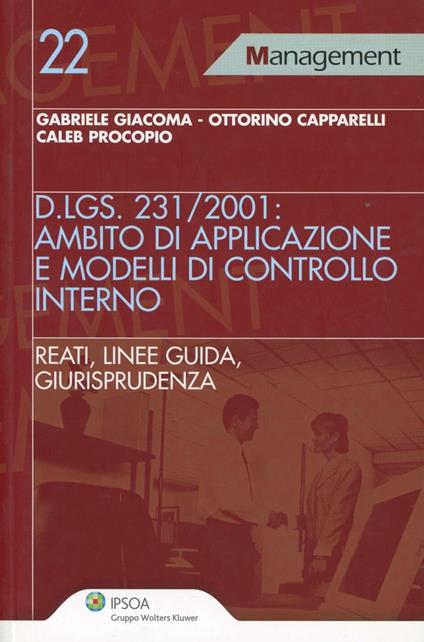 D.Lgs. 231/2001: ambito di applicazione e modelli di controllo interno. Reati, linee guida, giurisprudenza - Gabriele Giacoma,Ottorino Capparelli,Procopio Caleb - copertina
