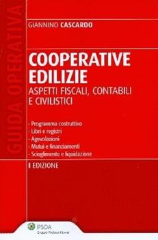 Libro Cooperative edilizie. Aspetti fiscali, contabili e civilistici Giannino Cascardo