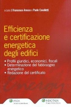 Libro Efficienza e certificazione energetica degli edifici Francesco Arecco , Paolo Cavalletti