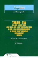 Tarsu-Tia. D.Lgs. n. 507/1993 art. 49, D.Lgs. n. 22/1997 art. 238, D.Lgs. n. 152/2006 commentati. Le norme complementari. I regolamenti. I modelli