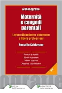 Maternità e congedi parentali. Lavoro dipendente, autonomo e libere professioni - Rossella Schiavone - ebook