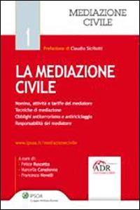 La mediazione civile - Marcella Caradonna,Francesco Novelli,Felice Ruscetta - copertina