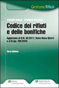 Il codice dei rifiuti e delle bonifiche - Stefano Maglia,Massimo Medugno - copertina