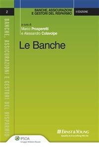 Le banche - Alessandro Colavolpe,Marco Prosperetti - ebook