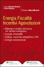 Energia fiscalità incentivi agevolazioni