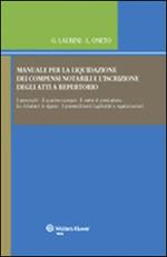 Manuale per la liquidazione dei compensi notarili e l'iscrizione degli atti a repertorio. Con CD-ROM
