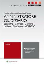 Amministratore giudiziario. Sequestro, confisca, gestione dei beni, coadiutore dell'ANBSC