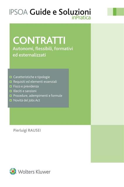 Contratti. Autonomia, flessibili, formativi ed esternalizzati - Pierluigi Rausei - ebook