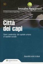 Città dei capi. Open leadership. Dal capitale umano al capitale sociale