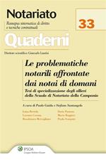 Le problematiche notarili affrontate dai notai di domani. Testi di specializzazione degli allievi della Scuola di Notariato della Campania