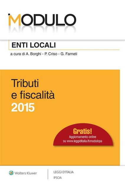 Modulo enti locali 2015. Tributi e fiscalità - Antonino Borghi,Piero Criso,Giuseppe Farneti - ebook
