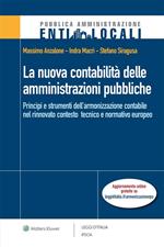 La nuova contabilità delle amministrazioni pubbliche. Principi e strumenti dell'armonizzazione contabile nel rinnovato conteso tecnico e normativo europeo