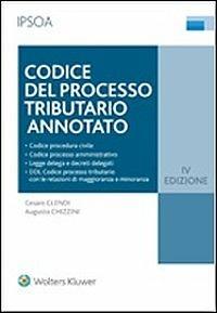 Codice del processo tributario - Cesare Glendi,Augusto Chizzini - copertina
