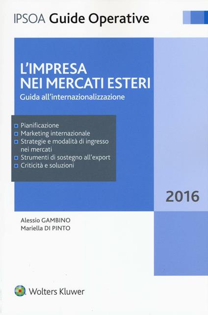 L'impresa nei mercati esteri. Guida all'internazionalizzazione. Con Contenuto digitale per download e accesso online - Alessio Gambino,Mariella Di Pinto - copertina