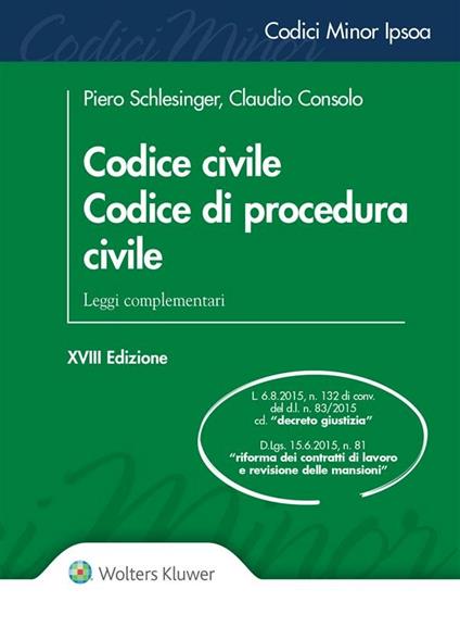 Codice civile. Codice di procedura civile. Leggi complementari - Claudio Consolo,Piero Schlesinger - ebook