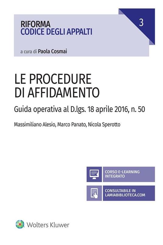 Le procedure di affidamento. Guida operativa al D.lgs. 18 aprile 2016, n. 50. Con aggiornamento online - Massimiliano Alesio,Marco Panato,Nicola Sperotto - ebook