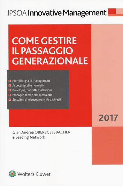 Come gestire il passaggio generazionale. Con Aggiornamento online - Gian Andrea Oberegelsbacher,Leading Network - copertina