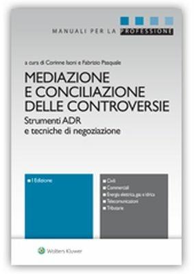 Mediazione e conciliazione delle controversie. Strumenti ADR e tecniche di negoziazione - copertina