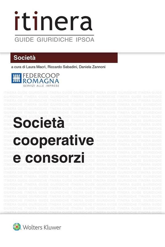 Società cooperative e consorzi - Laura Macrì,Riccardo Sabadini,Daniela Zannoni - ebook