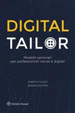Digital tailor. Modelli sartoriali per professionisti social e digital