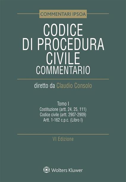 Codice di procedura civile. Commentario. Vol. 1 - Claudio Consolo - ebook