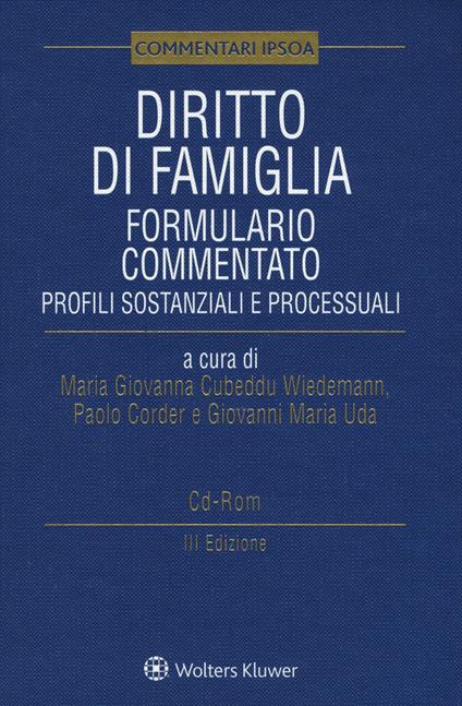 Diritto di famiglia. Formulario commentato. Profili sostanziali e processuali. Con CD-ROM - copertina