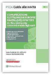 Comunicazioni elettroniche europee. Direttiva (UE) 2018-1972. 5G, fibra, cybersecurity, concorrenza e tutela degli utenti - Fulvio Sarzana di S. Ippolito,Federico Marini Balestra - copertina