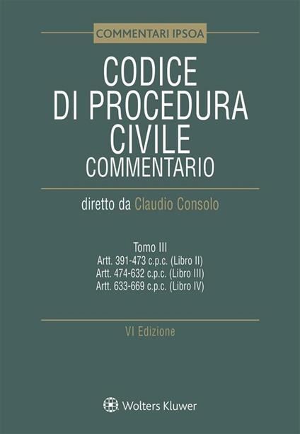 Codice di procedura civile. Commentario. Vol. 3 - Claudio Consolo - ebook