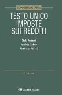 Testo unico imposte sui redditi - Giulio Andreani,Gianfranco Ferranti,Annibale Dodero - copertina