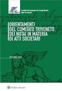 Orientamenti del Comitato Triveneto dei notai in materia di atti societari. Settembre 2023. Con e-book - copertina
