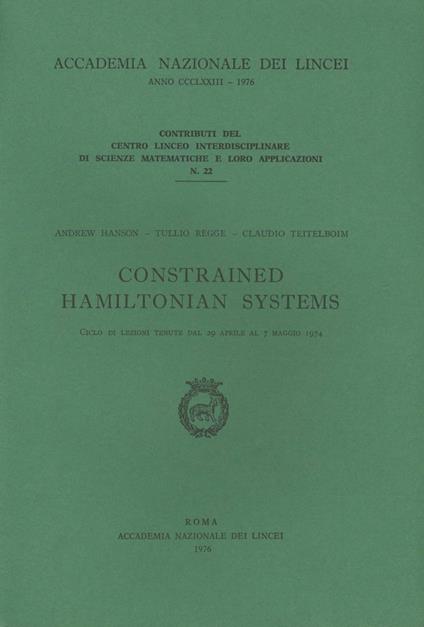 Constrained Hamiltonian systems - Andrew Hanson,Tullio Regge,Claudio Teitelboim - copertina