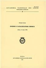 Enzimi e catalizzatori chimici. Atti della Giornata lincea (Roma, 12 marzo 1998)