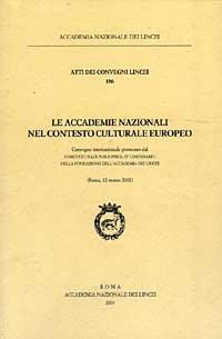 Le accademie nazionali nel contesto culturale europeo (Roma, 12 marzo 2002) - copertina