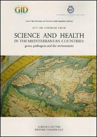 Science and health in the mediterranean countries: genes, pathogens and the environment - copertina