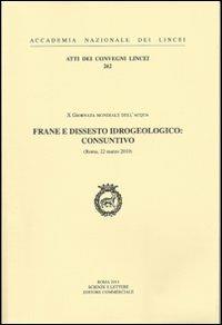 Frane e dissesto idrogeologico: consuntivo. 10° Giornata mondiale dell'acqua (Roma 22 marzo 2010) - copertina