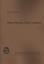 Marco Musuro. Libri e scrittura