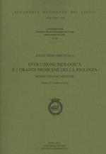 Evoluzione biologica e i grandi problemi della biologia. Biotecnologie mediche (Roma, 23-24 febbraio 2012)