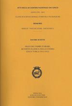 Atti dell'Accademia Nazionale dei Lincei. Serie IX. Memorie di scienze morali, storiche e filosofiche. Vol. 33\2: Bianche ombre d'arabi. Alterità islamica nella guerra italo-turca(1911-1912).