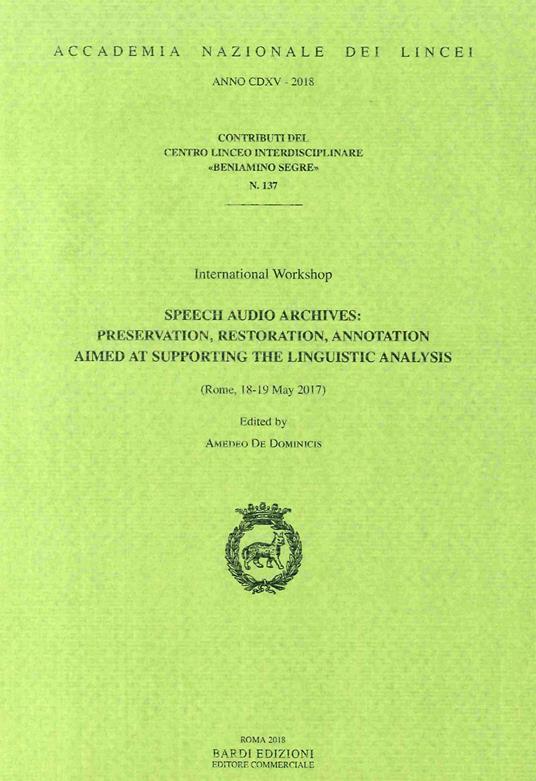 Speech audio archives: presentation, restoration, annotation aimed at supporting the linguistic analysis - copertina