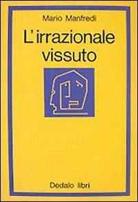 L' irrazionale vissuto - Mario Manfredi - copertina