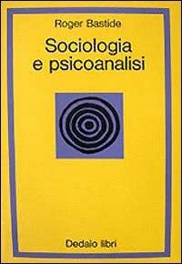 Sociologia e psicoanalisi - Roger Bastide - copertina