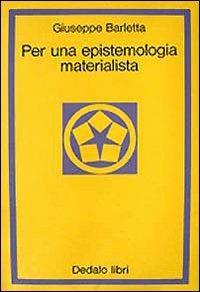 Per una epistemologia materialista