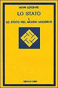 Lo stato. Vol. 1: Lo Stato nel mondo moderno. - Henri Lefebvre - copertina