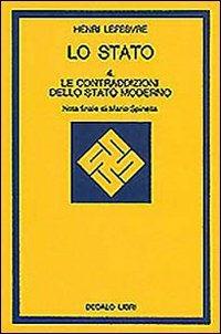 Lo stato. Vol. 4: Le contraddizioni dello Stato moderno. - Henri Lefebvre - copertina